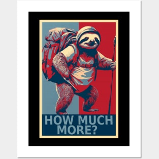 How Much More Funny Lazy Sloth Hiking Posters and Art